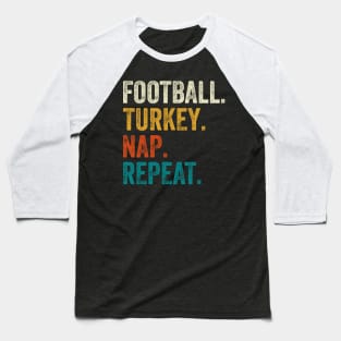 Football Turkey Nap Repeat Baseball T-Shirt